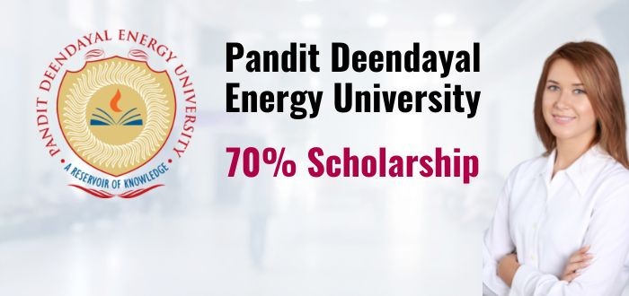 Pandit Deendayal Energy University PDEU | 70% Scholarship
