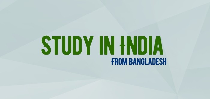 Study in India from Bangladesh | Indian University List